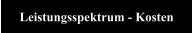 Leistungsspektrum - Kosten
